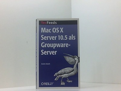 Mac OS X Server 10.5 als Groupware-Server André Aulich Andre Aulich: