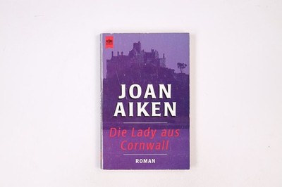 12986 Joan Aiken DIE LADY AUS CORNWALL Roman