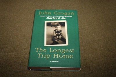 The Longest Trip Home by John Grogan 2008 HC 1st Edition/1st Printing