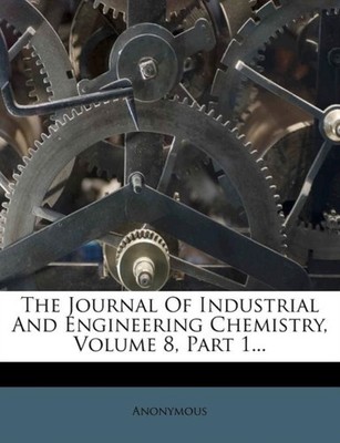 Anonymous - Journal Of Industrial And Engineering Chemistry Volume 8 - X555z