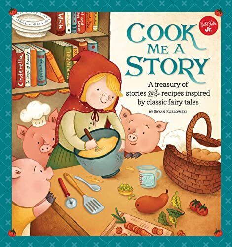 Cook Me A Ser.: Cook Me a Story : A Treasury of Stories and 