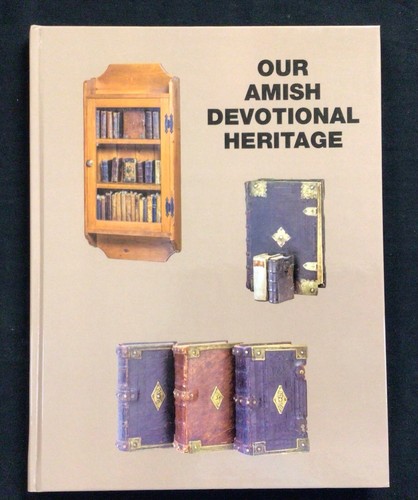 Our Amish Devotional Heritage by David Luthy- Signed by the Author - 第 1/13 張圖片