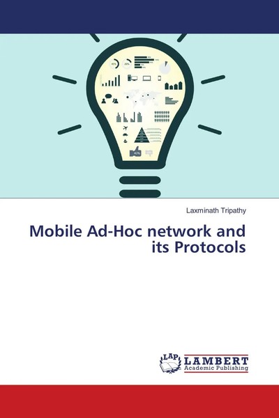 Laxminath Tripathy | Mobile Ad-Hoc Network And Its Protocols | Taschenbuch-image