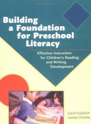 Building a Foundation for Preschool Literacy : Effective Instruct