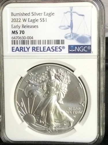 2022 W BURNISHED SILVER EAGLE  NGC MS70 ‘EARLY RELEASES’