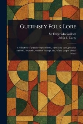 Edgar MacCulloch Edith F (Edith Frances) Guernsey Folk L (Paperback) (UK IMPORT)