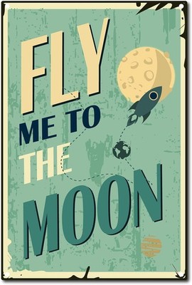 Fly Me To The Moon Vintage Cartel de Chapa Retro Cartel de Chap Tin Metal Signs