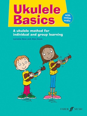 Ukulele Basics | Ukuele Teaching Method | Lorraine Bow (u. a.) | Taschenbuch