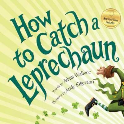 How to Catch a Leprechaun - Hardcover By Wallace, Adam - VERY GOOD