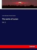 Lucian Samosata (U. A.) | The Works Of Lucian | Taschenbuch | Englisch (2018)