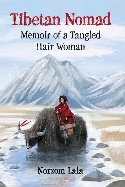 Tibetan Nomad Memoir Of A Tangled Hair Woman Norzom Lala Taschenbuch Englisch-image