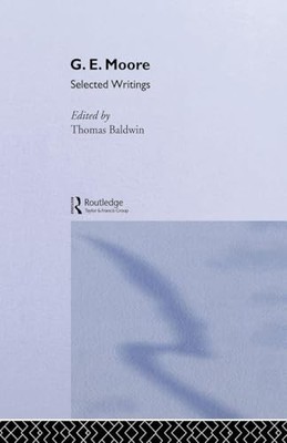 G.E. Moore: Selected Writings by Thomas Baldwin 9780415862295 NEW
