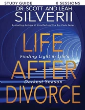 Life After Divorce: Finding Light In Life's Darkest Season Study Guide – Leah Si