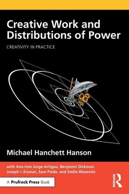 Michael Hanchett Hanson | Creative Work and Distributions of Power | Taschenbuch