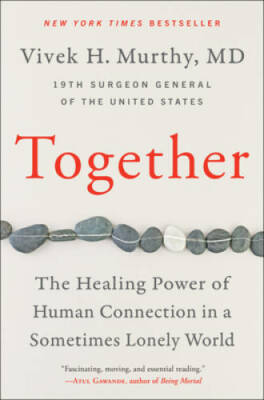 Together: The Healing Power of Human Connection in a Sometimes  - VERY GOOD