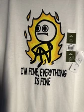 It’s Fine Everything Is Fine Adult XL Shirt. New.
