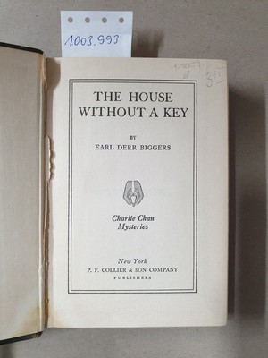 The House Without a Key : (= Charlie Chan Mysteries) Biggers, Earl Derr: