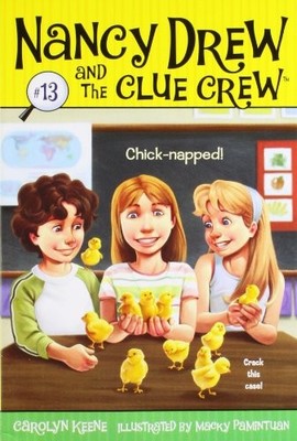 Nancy Drew and the Clue Crew: Chick-napped! No. 13 (Nancy Drew &