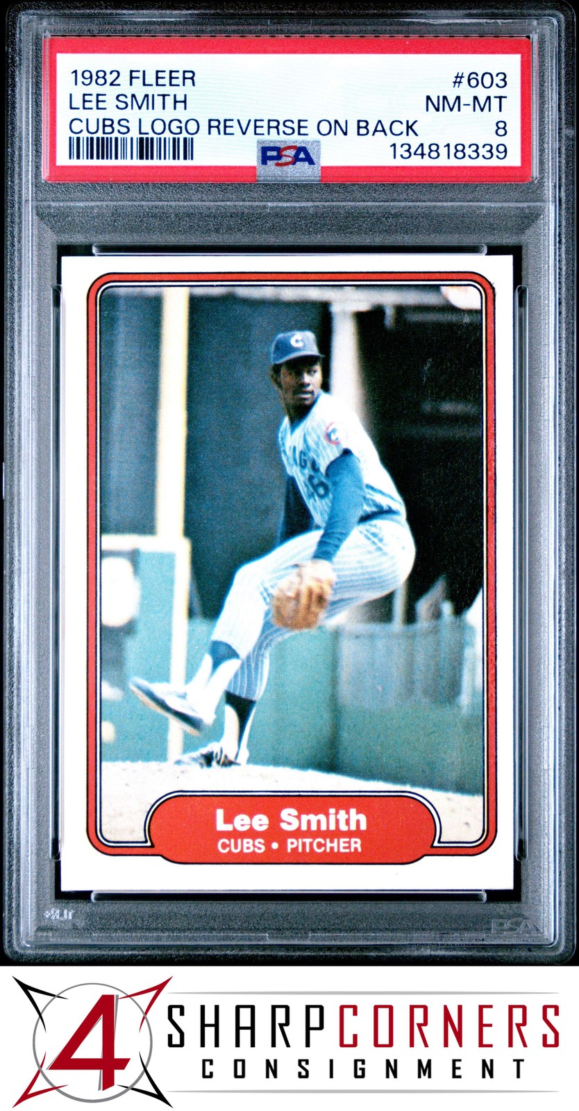 1982 FLEER CUBS #603 LEE SMITH RC CUBS LOGO REVERSE ON BACK PSA 8