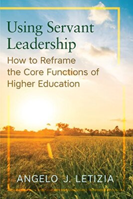 Using Servant Leadership: How to Reframe the Core Functions of