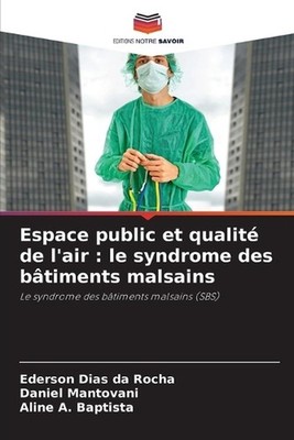 Espace public et qualit de l'air: le syndrome des b?timents malsains by Ederson