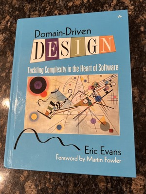 Domain-Driven Design : Tackling Complexity in the Heart of Software by Eric...