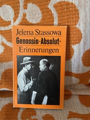 Dietz Verlag: Jelena Stassowa   Genossin ''Absolut'' Erinnerungen, Tb, 1971