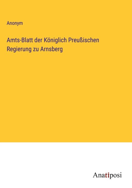 Anonym | Amts-Blatt Der KöNiglich PreußIschen Regierung Zu Arnsberg | Buch-image