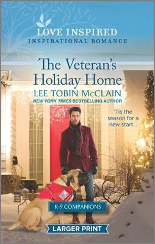 The Veteran's Holiday Home : An Uplifting Inspirational Romance