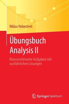 ?Bungsbuch Analysis Ii: Klausurrelevante Aufgaben Mit Ausf?H...
