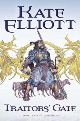 Traitors' Gate (Crossroads (Tor)) - Kate Elliott