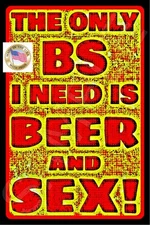 *NO BS BEER & SEX* FUNNY SIGN METAL 8X12 BAR MAN CAVE GARAGE HAPPY HOUR PUB
