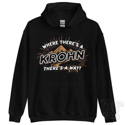 WHERE THERE'S A KROHN... HOODIE name surname funny family gift idea