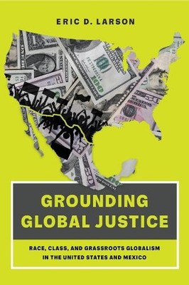 Eric D. Larson Grounding Global Justice (Taschenbuch) (US IMPORT)