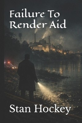 Failure To Render Aid by Stan Hockey Paperback Book