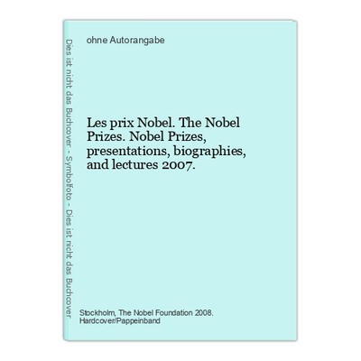 Les prix Nobel. The Nobel Prizes. Nobel Prizes, presentations, biographies, and