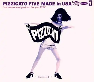 Pizzicato Five - Made in Usa