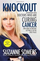 Knockout: Interviews With Doctors Who Are Curing Cancer--and How To Prevent Gett on sale Knockout: Interviews With Doctors Who Are Curing Cancer--and How To Prevent Gett on sale