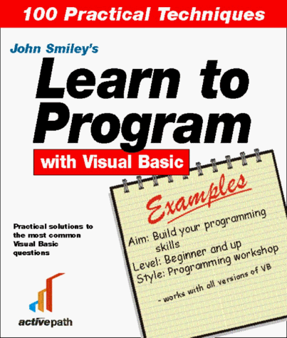 LEARN TO PROGRAM VISUAL BASIC 6 EXAMPLES By John Smiley *Excellent ...