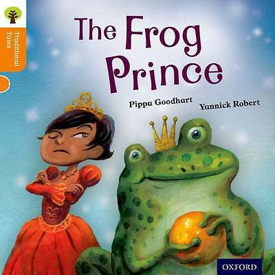 Oxford Reading Tree Traditional Tales: Level 6: The Frog Prince by Pippa...