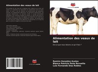 Ramiro GonzáLez Avalos (U. A.) | Alimentation Des Veaux De Lait | Taschenbuch