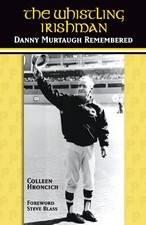 Title: The Whistling Irishman Danny Murtaugh Remembered