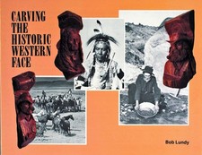 Carving the Historic Western Face by Lundy, Robert E. Paperback