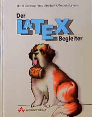 Der LaTeX-Begleiter (Sonstige Bücher AW) Buch Addison-Wesley Verlag