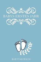 Babys Erstes Jahr: A5 Babytagebuch 52 Wochen Kalender
