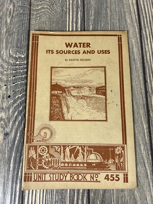 #ad Vintage 1935 Water: It’s Sources And Uses By Kristin Nilsson Unit Study Book No $16.79