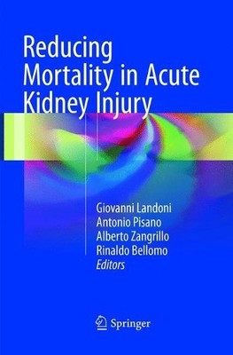 Reducing Mortality in Acute Kidney Injury - 9783319815091