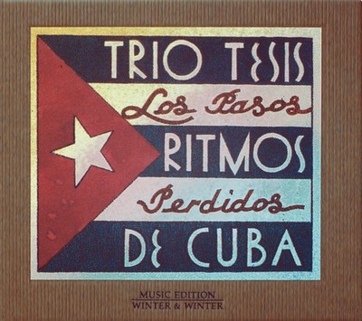Trio Tesis - Los Pasos Perdidos/Ritmo De Cuba [New CD]
