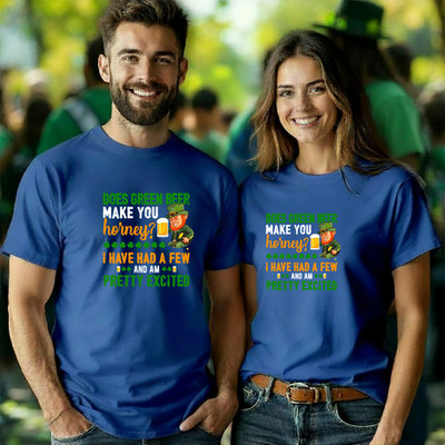 Unisex Männer Frauen Does Green Beer Make You H*rney lustiges T-Shirt St Paddys Day