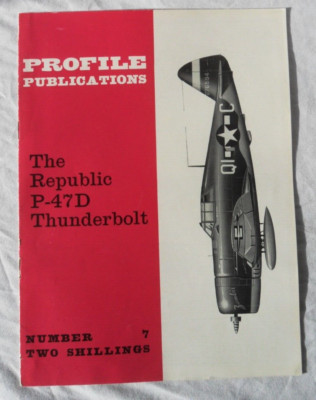 Profile Publications #7 The Republic P-47D Thunderbolt von Edward Shacklady
